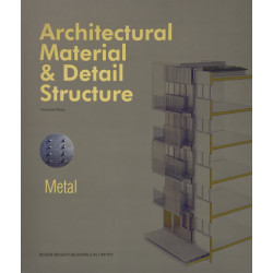 Architectural Material & Detail Structure: Metal