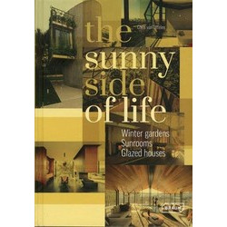 The Sunny Side of Life: Winter gardens, Sunrooms, Greenhouses