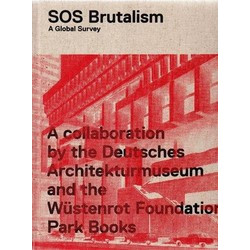 SOS Brutalism: A Global Survey