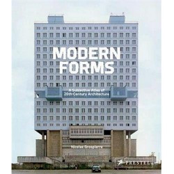 Modern Forms: A Subjective View of 20th Century Architecture