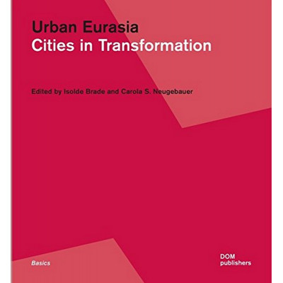 Urban Eurasia. Cities in Transformation