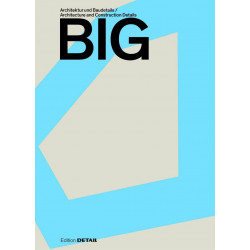 BIG: Architektur und Baudetails / Architecture and Construction Details