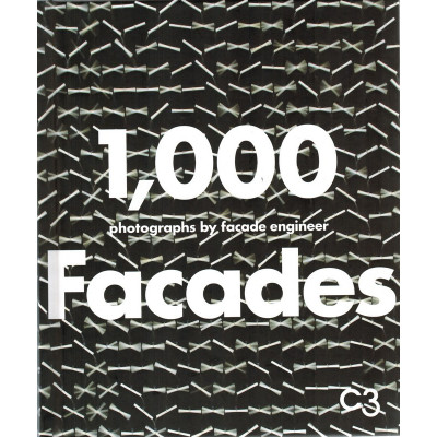1,000 Facades: Photographs by Façade Engineer