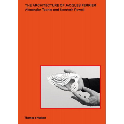 The Architecture of Jacques Ferrier
