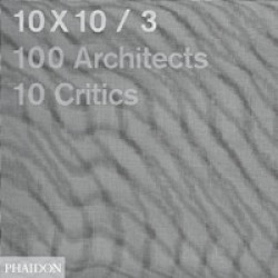 10X10/3: 100 Architects, 10 Critics (Уценка)