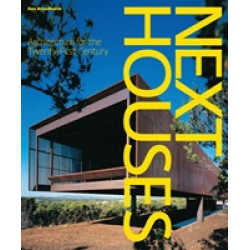 Next Houses: Architecture for the Twenty-first Century