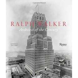 Ralph Walker: Architect of the Century (Уценка)