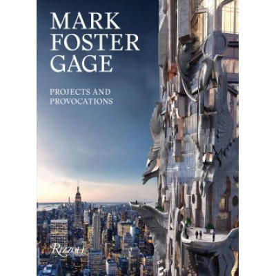 Mark Foster Gage: Projects and Provocations