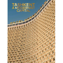 Tashkent: A Modernist Capital