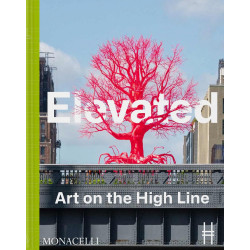 Elevated: high line public art: Art on the High Line