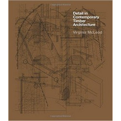 Detail in Contemporary Timber Architecture