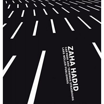 Zaha Hadid: Car Park and Terminus