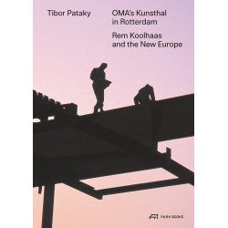 OMA's Kunsthal in Rotterdam: Rem Koolhaas and the New Europe