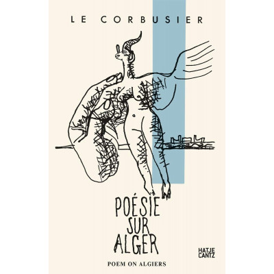 Le Corbusier - Poem on Algiers