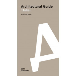 Architectural guide: Tbilisi