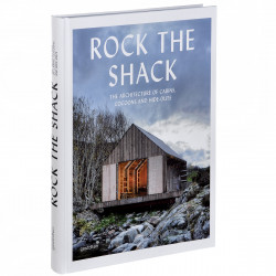 Rock the Shack: Architecture of Cabins, Cocoons and Hide-outs (Уценка)