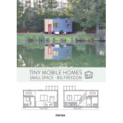 Tiny Mobile Homes: Small Space - Big Freedom