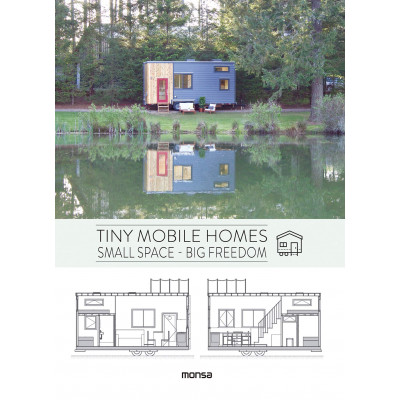 Tiny Mobile Homes: Small Space - Big Freedom