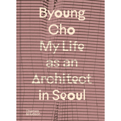 Byoung Cho: My Life as an Architect