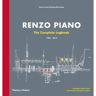 Renzo Piano: The Complete Logbook Renzo Piano: The Complete Logbook