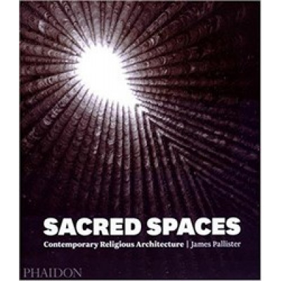 Sacred Spaces: Contemporary Religious Architecture