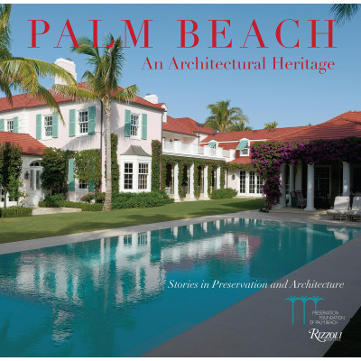 Palm Beach: An Architectural Hritage