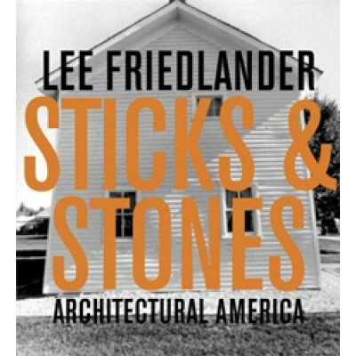 Lee Friedlander: Sticks & Stones