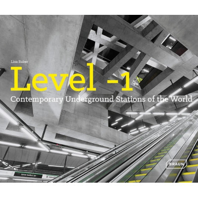 Level -1: Contemporary Underground Stations of the World