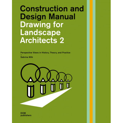Drawing for Landscape Architects 2 Drawing for Landscape Architects 2
