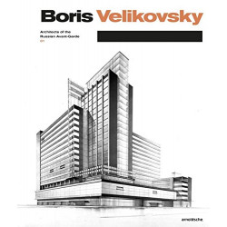 Boris Velikovsky: Architects of the Russian Avant-Garde