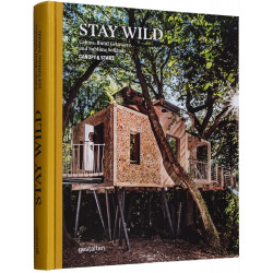 Stay Wild: Cabins, Rural Getaways, and Sublime Solitude