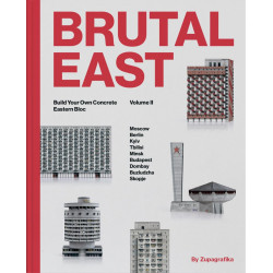 Brutal East Vol. II: Build Your Own Concrete Eastern Bloc