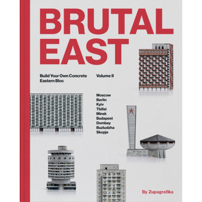 Brutal East Vol. II: Build Your Own Concrete Eastern Bloc