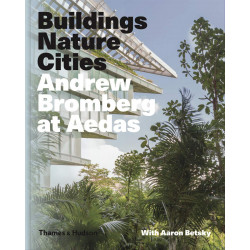 Buildings, Nature, Cities. Andrew Bromberg at Aedas