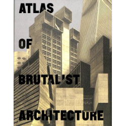 Atlas of Brutalist Architecture