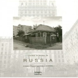 Living Places in Russia. Dyranda Prevost and Natalia Dushkina