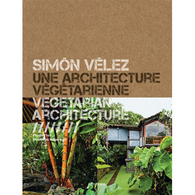 Simon Velez: Vegetarian Architecture