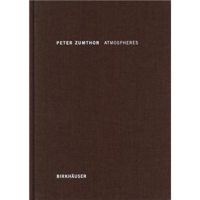 Peter Zumthor Atmospheres