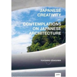 Japanese Creativity: Contemplations on Japanese Architecture