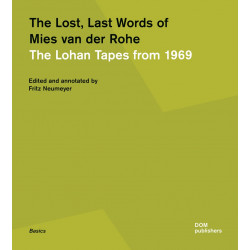The Lost Last Words of Mies van der Rohe