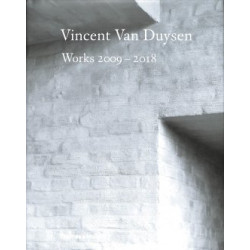 Vincent Van Duysen Works 2009–2018