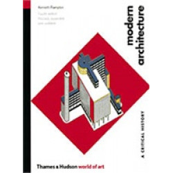Modern Architecture: A Critical History (World of Art)