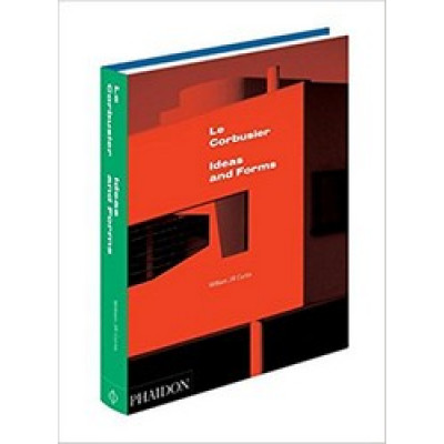 Le Corbusier: Ideas & Forms (New Edition)
