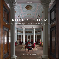 Robert Adam: Country House Design, Decoration, and the Art of Elegance (Уценка)