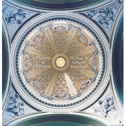 Visions of Heaven: The Dome in European Architecture