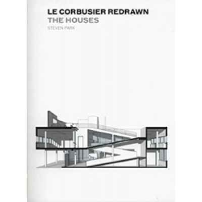 Le Corbusier Redrawn: The Houses (Уценка)