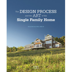 The Design Process and the Art of the Single Family Home (Уценка)