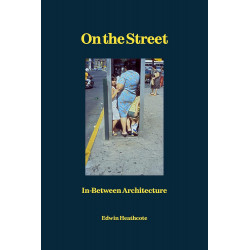 On the Street: In-between Architecture
