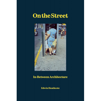 On the Street: In-between Architecture