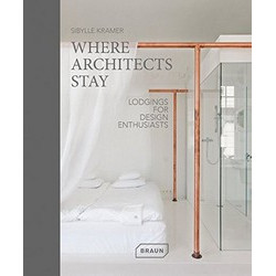 Where Architects Stay: Lodgings for Design Enthusiasts